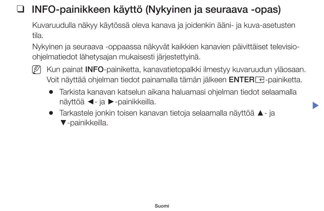 Samsung UE32K5105AKXXE, UE49K5105AKXXE, UE32K4105AKXXE manual INFO-painikkeen käyttö Nykyinen ja seuraava -opas 