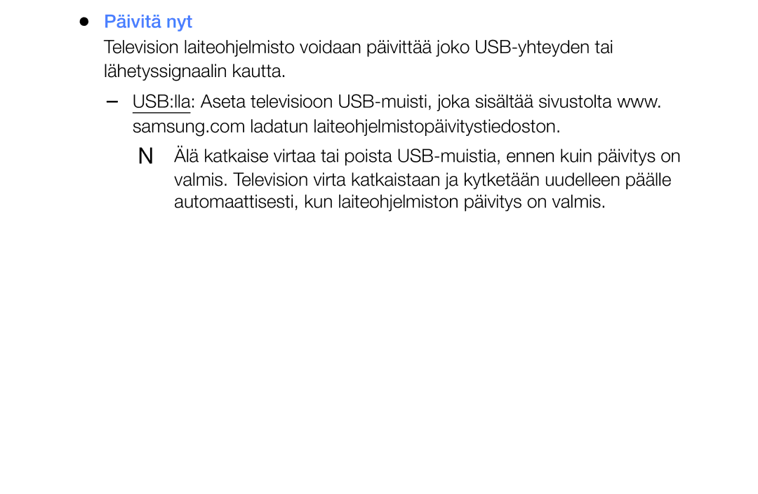 Samsung UE49K5105AKXXE, UE32K5105AKXXE, UE32K4105AKXXE, UE40K5105AKXXE, UE55K5105AKXXE manual Päivitä nyt 