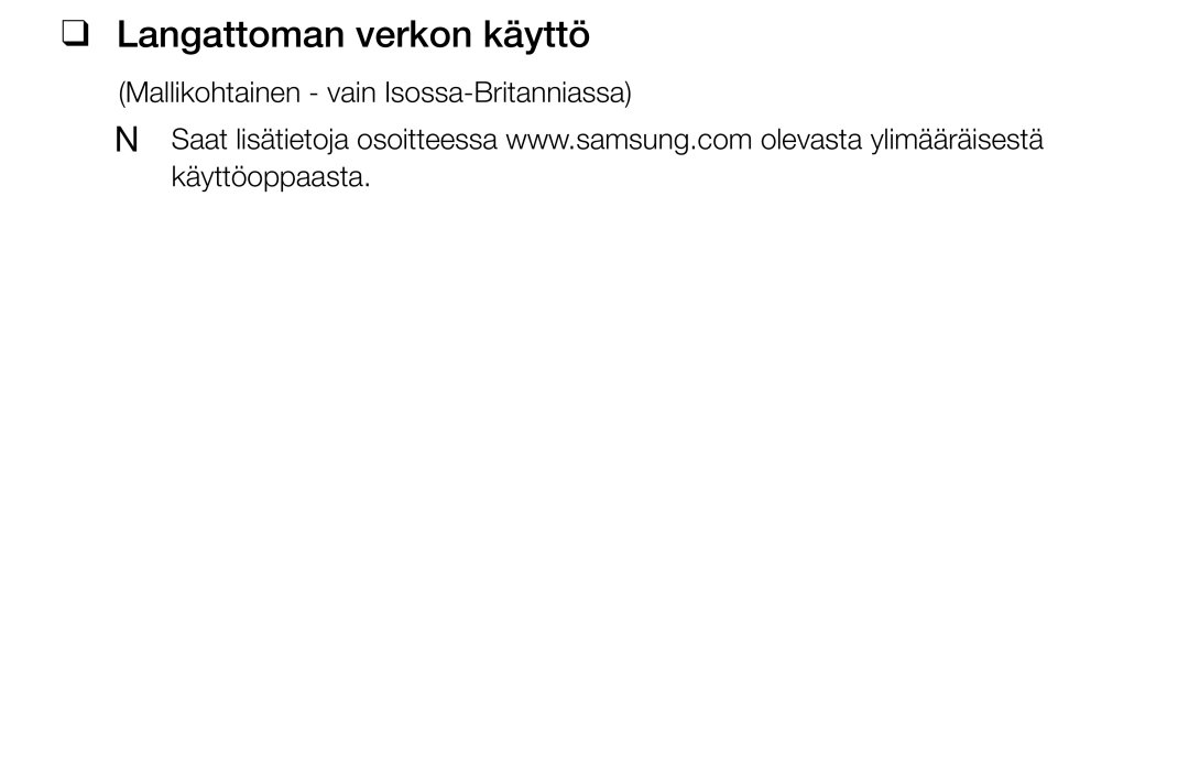 Samsung UE40K5105AKXXE, UE49K5105AKXXE, UE32K5105AKXXE, UE32K4105AKXXE, UE55K5105AKXXE manual Langattoman verkon käyttö 