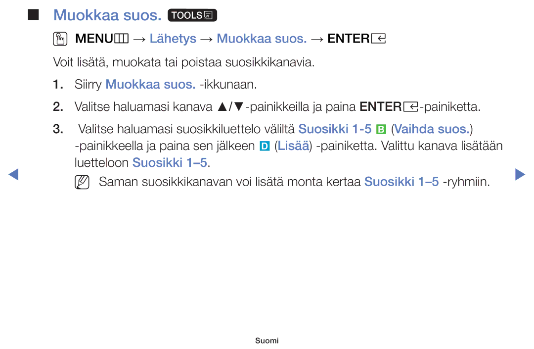 Samsung UE32K4105AKXXE, UE49K5105AKXXE, UE32K5105AKXXE manual Muokkaa suos. t, OO MENUm → Lähetys → Muokkaa suos. → Entere 