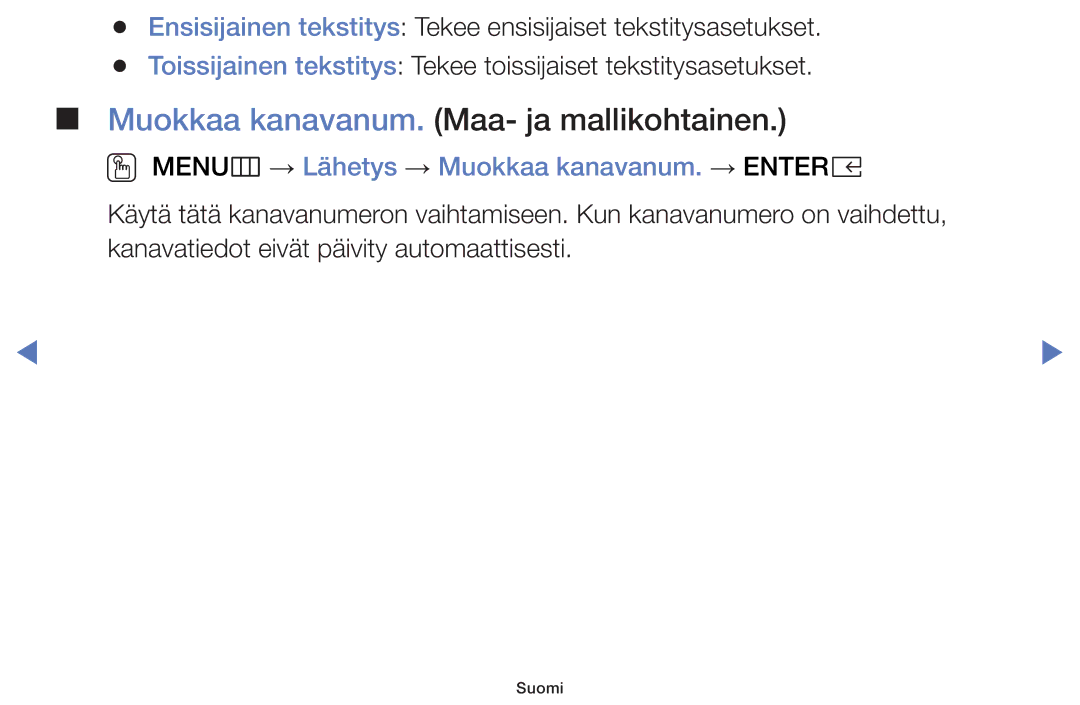 Samsung UE55K5105AKXXE manual Muokkaa kanavanum. Maa- ja mallikohtainen, OO MENUm → Lähetys → Muokkaa kanavanum. → Entere 