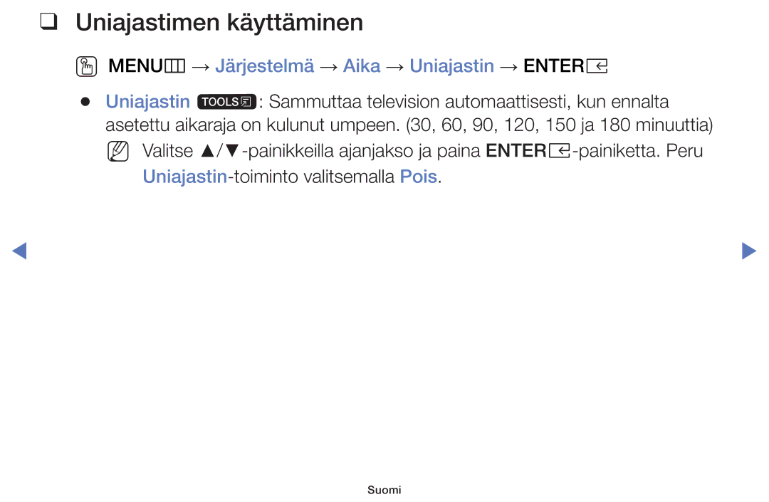 Samsung UE40K5105AKXXE, UE49K5105AKXXE manual Uniajastimen käyttäminen, OO MENUm → Järjestelmä → Aika → Uniajastin → Entere 