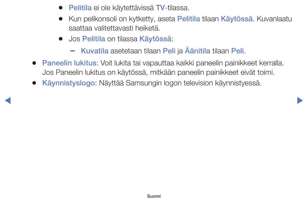 Samsung UE55K5105AKXXE manual Jos Pelitila on tilassa Käytössä, Kuvatila asetetaan tilaan Peli ja Äänitila tilaan Peli 