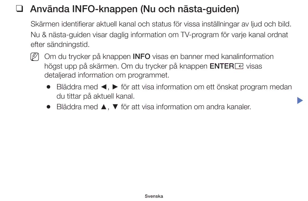 Samsung UE32K5105AKXXE, UE49K5105AKXXE, UE32K4105AKXXE, UE40K5105AKXXE manual Använda INFO-knappen Nu och nästa-guiden 