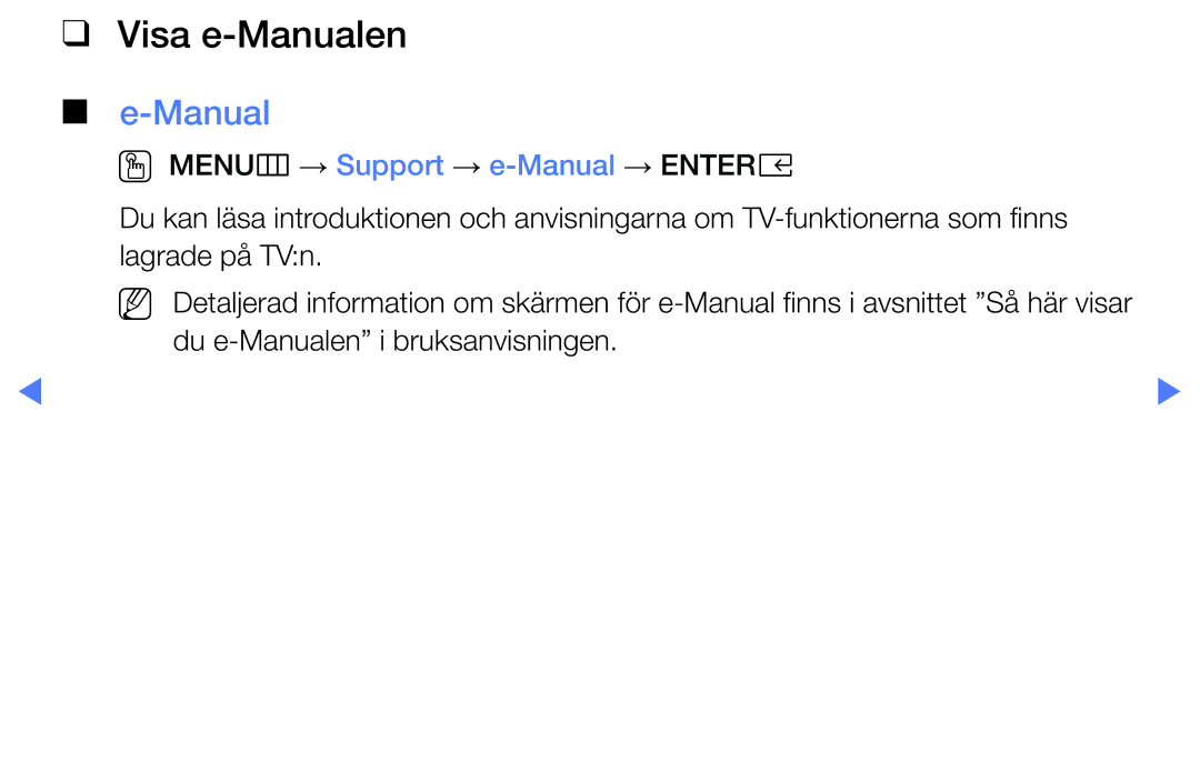 Samsung UE32K5105AKXXE, UE49K5105AKXXE, UE32K4105AKXXE manual Visa e-Manualen, OO MENUm → Support → e-Manual → Entere 