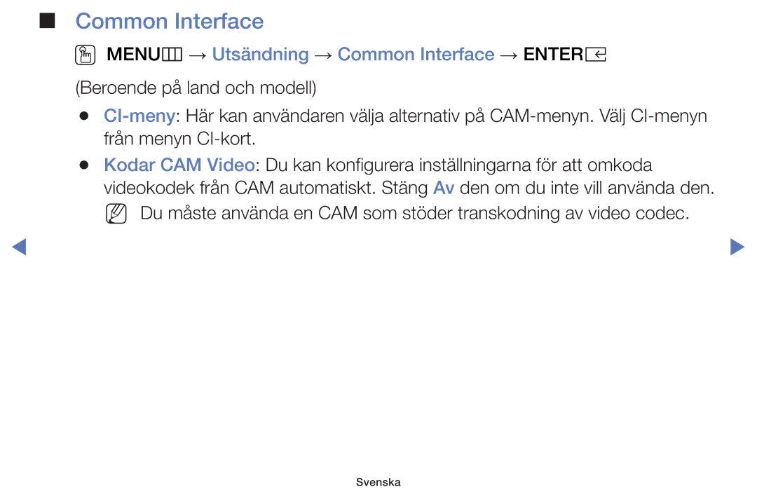 Samsung UE55K5105AKXXE, UE49K5105AKXXE, UE32K5105AKXXE, UE32K4105AKXXE OO MENUm → Utsändning → Common Interface → Entere 