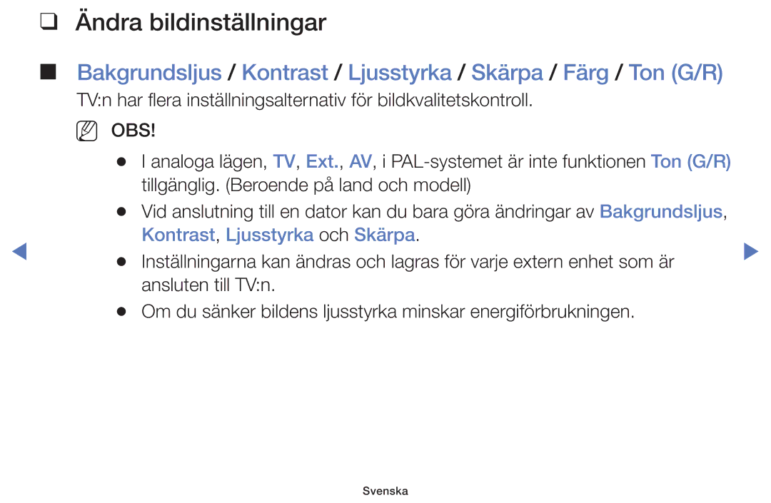 Samsung UE32K4105AKXXE, UE49K5105AKXXE, UE32K5105AKXXE, UE40K5105AKXXE, UE55K5105AKXXE manual Ändra bildinställningar, Nn Obs 