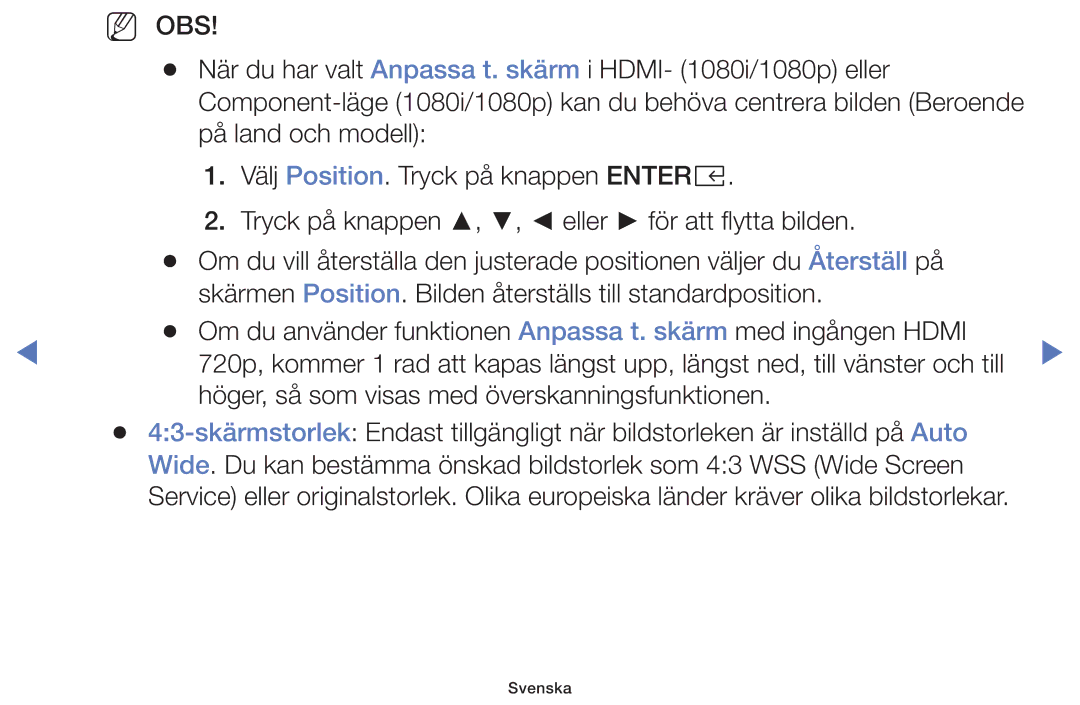 Samsung UE32K5105AKXXE, UE49K5105AKXXE, UE32K4105AKXXE, UE40K5105AKXXE manual Höger, så som visas med överskanningsfunktionen 