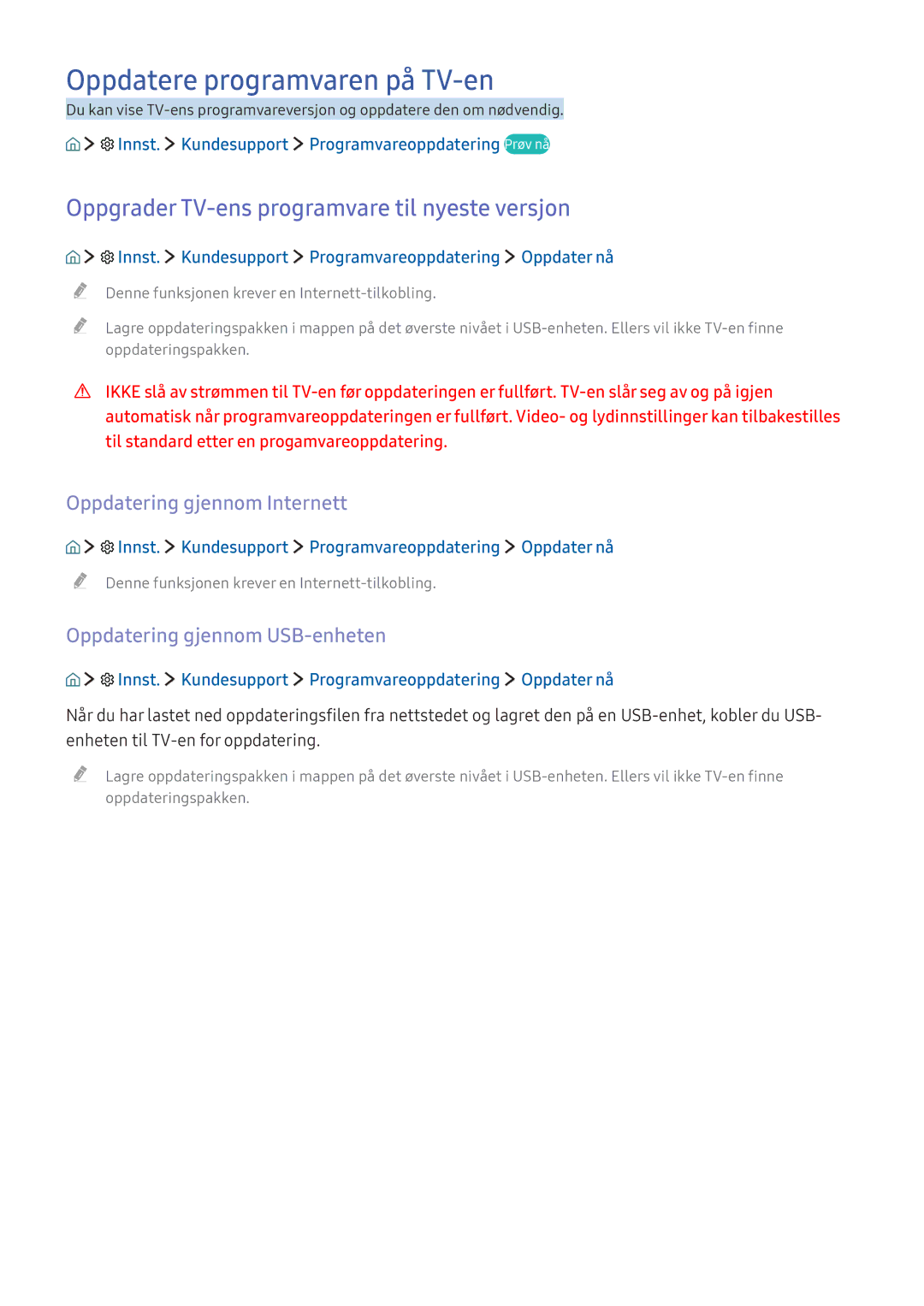 Samsung UE32K5605AKXXE, UE49K5515AKXXE Oppdatere programvaren på TV-en, Oppgrader TV-ens programvare til nyeste versjon 