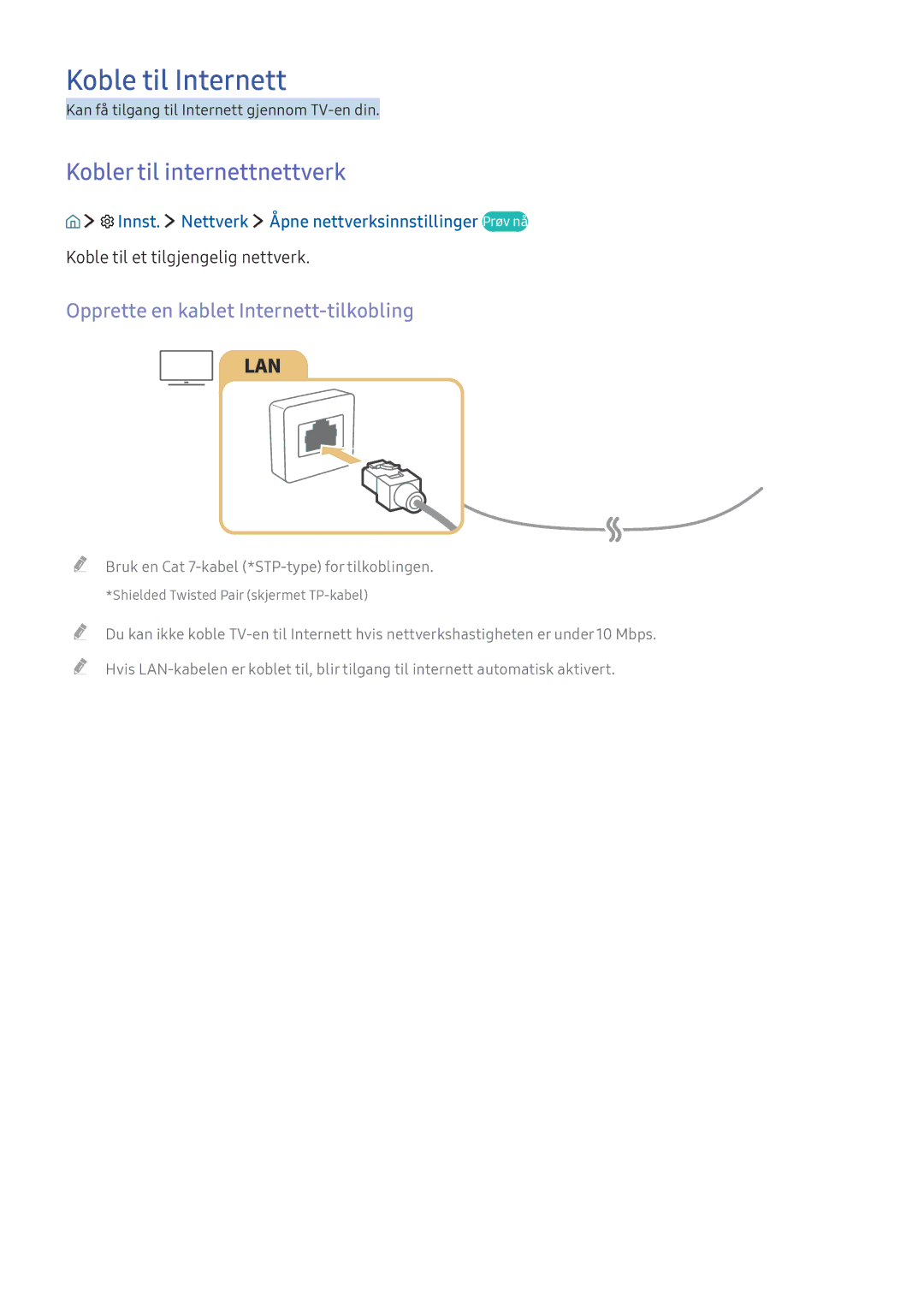 Samsung UE40K5505AKXXE manual Koble til Internett, Kobler til internettnettverk, Opprette en kablet Internett-tilkobling 