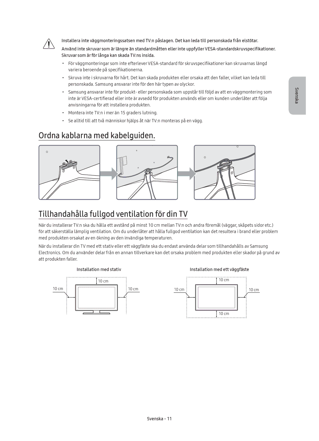 Samsung UE32K5505AKXXE, UE49K5515AKXXE, UE55K5505AKXXE, UE32K5605AKXXE, UE40K5605AKXXE, UE49K5605AKXXE Installation med stativ 