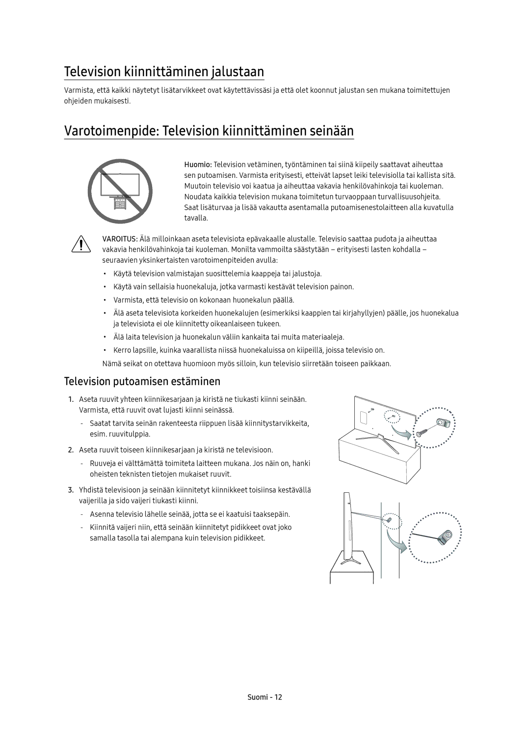 Samsung UE32K5605AKXXE manual Television kiinnittäminen jalustaan, Varotoimenpide Television kiinnittäminen seinään 