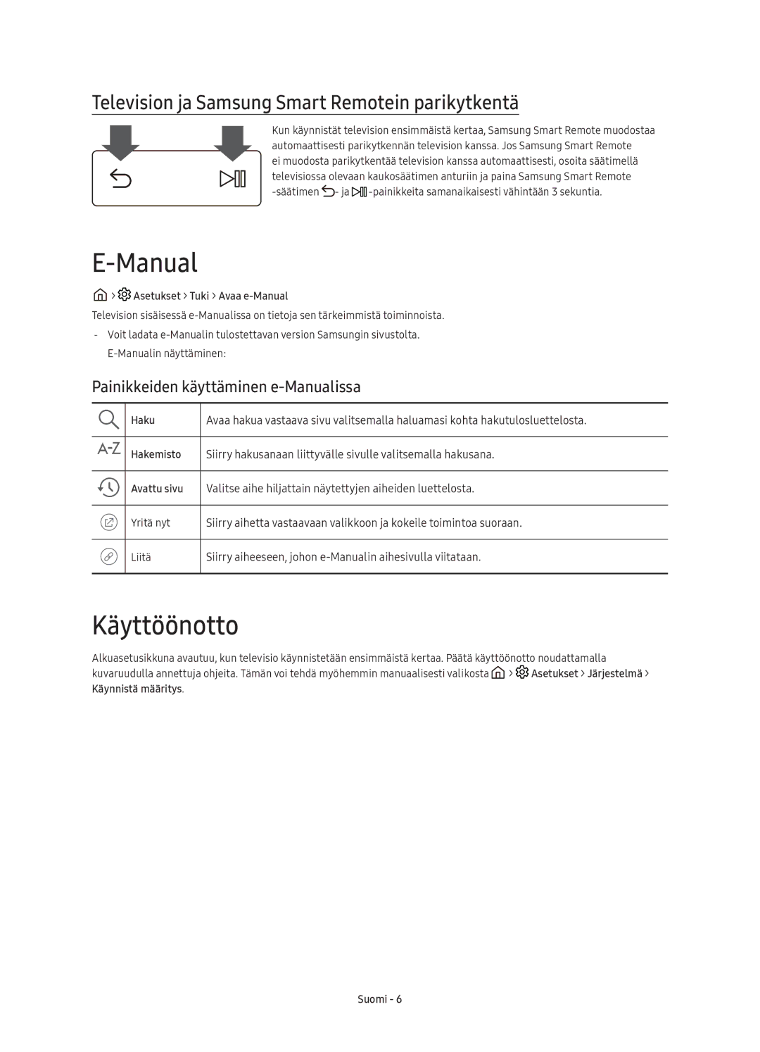 Samsung UE60KS7005UXXE, UE49KS7005UXXE, UE65KS7005UXXE manual Käyttöönotto, Television ja Samsung Smart Remotein parikytkentä 