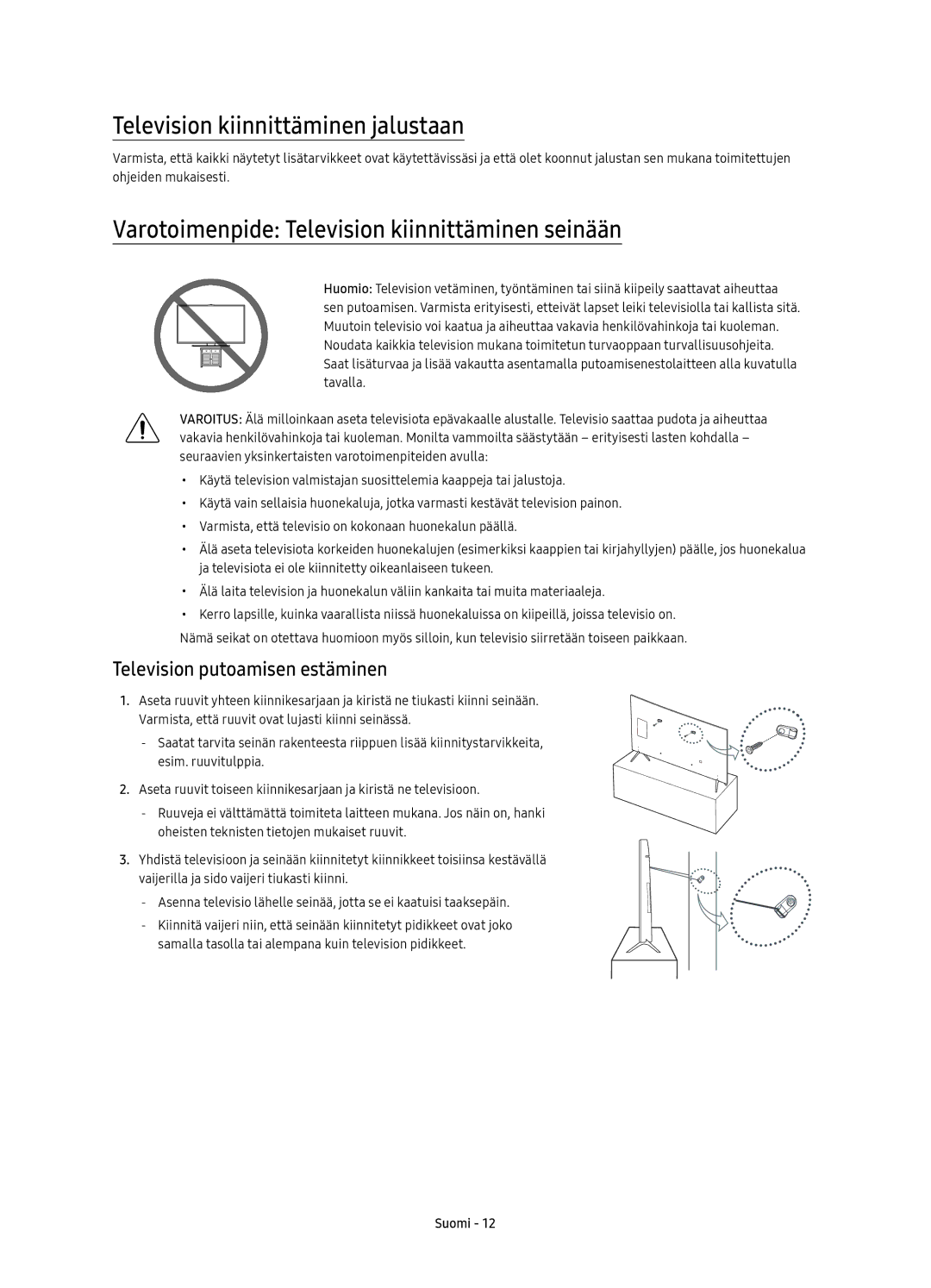 Samsung UE49KS7005UXXE manual Television kiinnittäminen jalustaan, Varotoimenpide Television kiinnittäminen seinään 