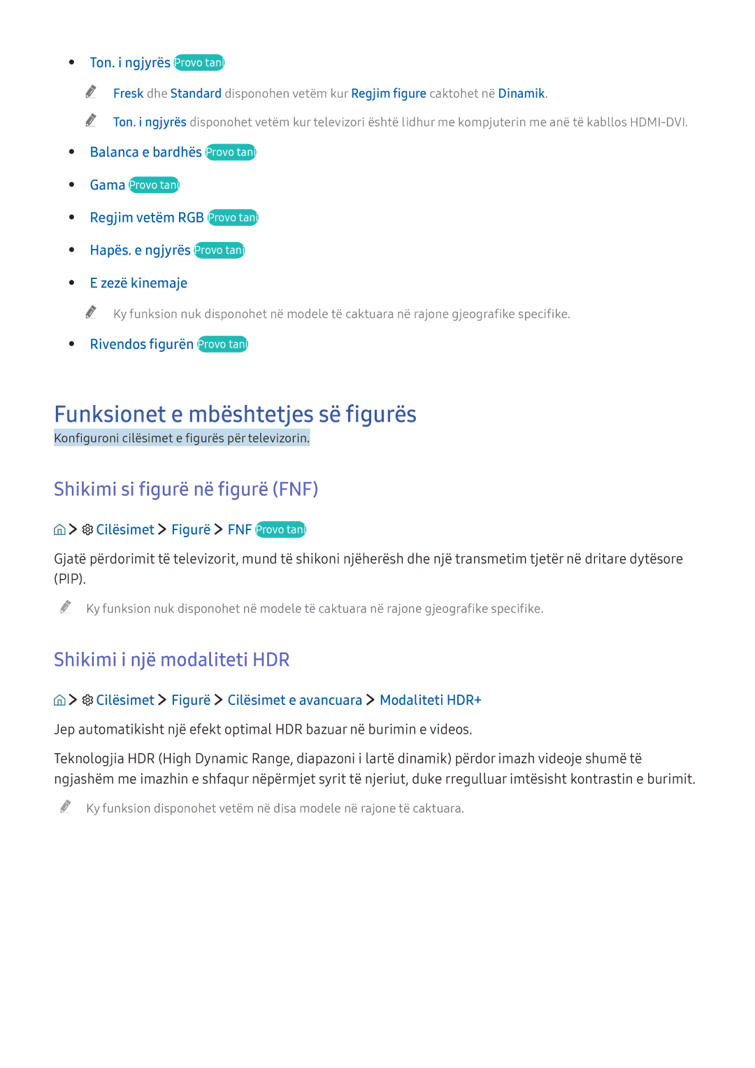 Samsung UE65KS9502TXXH Funksionet e mbështetjes së figurës, Shikimi si figurë në figurë FNF, Shikimi i një modaliteti HDR 