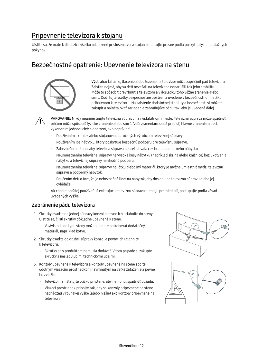 Samsung UE55KS9000LXXH manual Pripevnenie televízora k stojanu, Bezpečnostné opatrenie Upevnenie televízora na stenu 