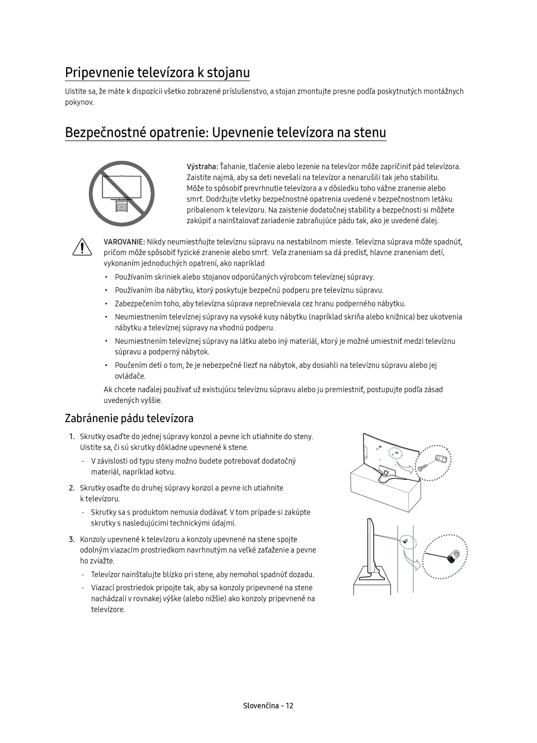 Samsung UE40KU6100WXXH manual Pripevnenie televízora k stojanu, Bezpečnostné opatrenie Upevnenie televízora na stenu 