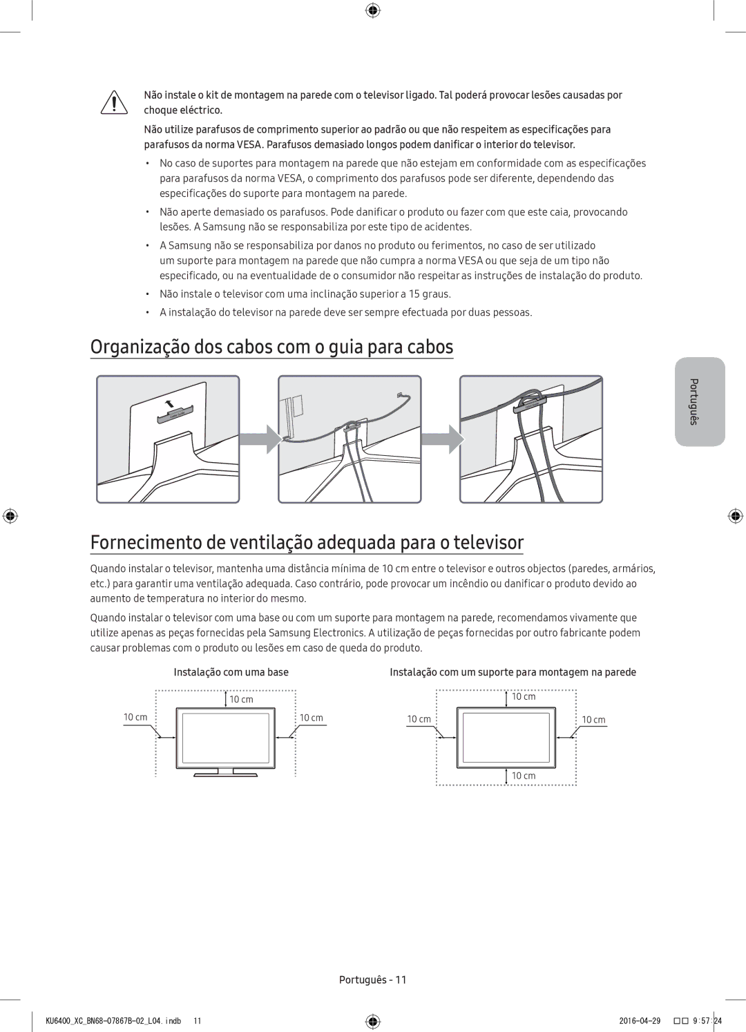 Samsung UE65KU6400UXXC Organização dos cabos com o guia para cabos, Fornecimento de ventilação adequada para o televisor 