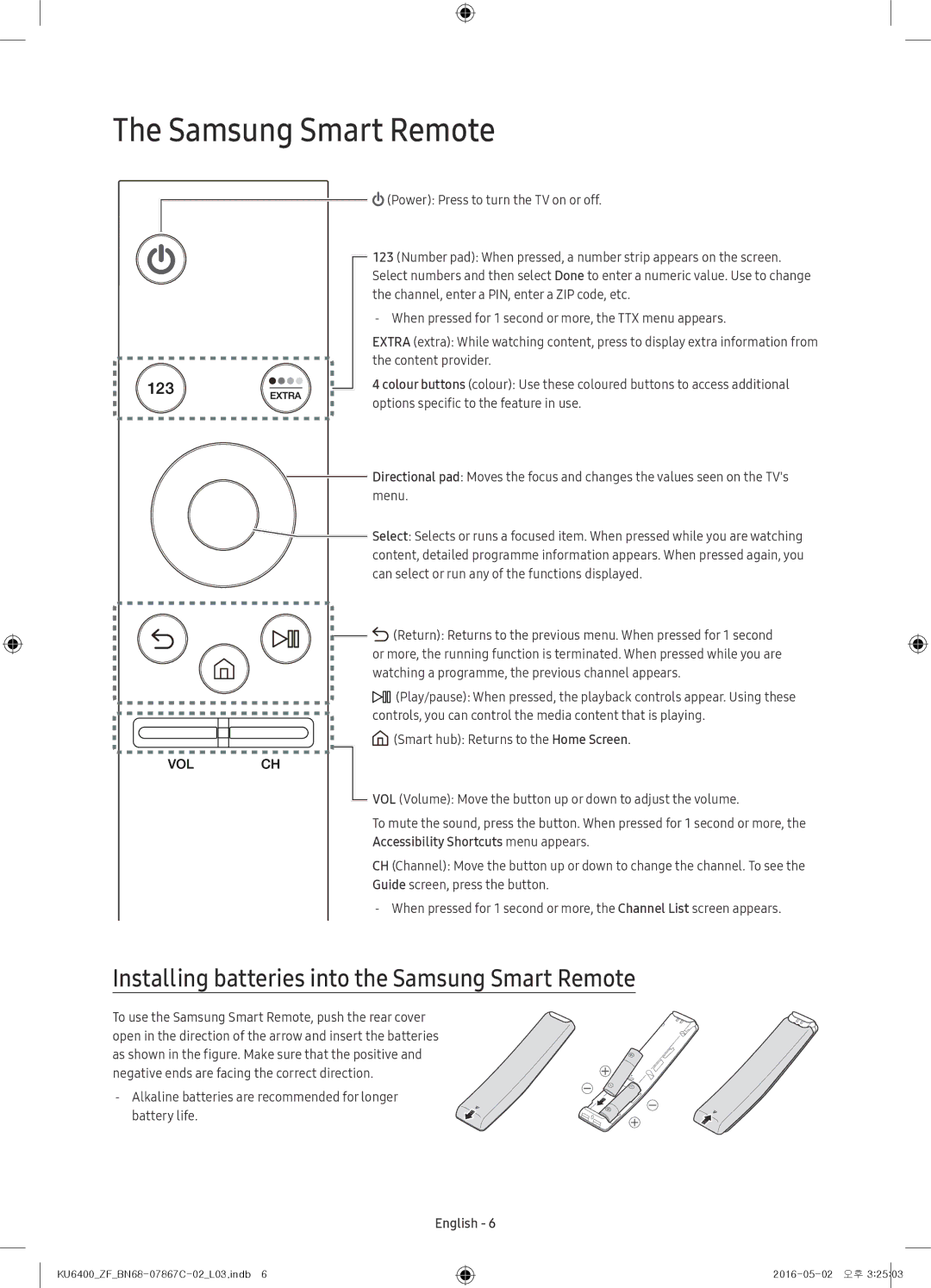 Samsung UE49KU6400UXZF, UE49KU6400UXXC, UE55KU6400UXZG manual Installing batteries into the Samsung Smart Remote 