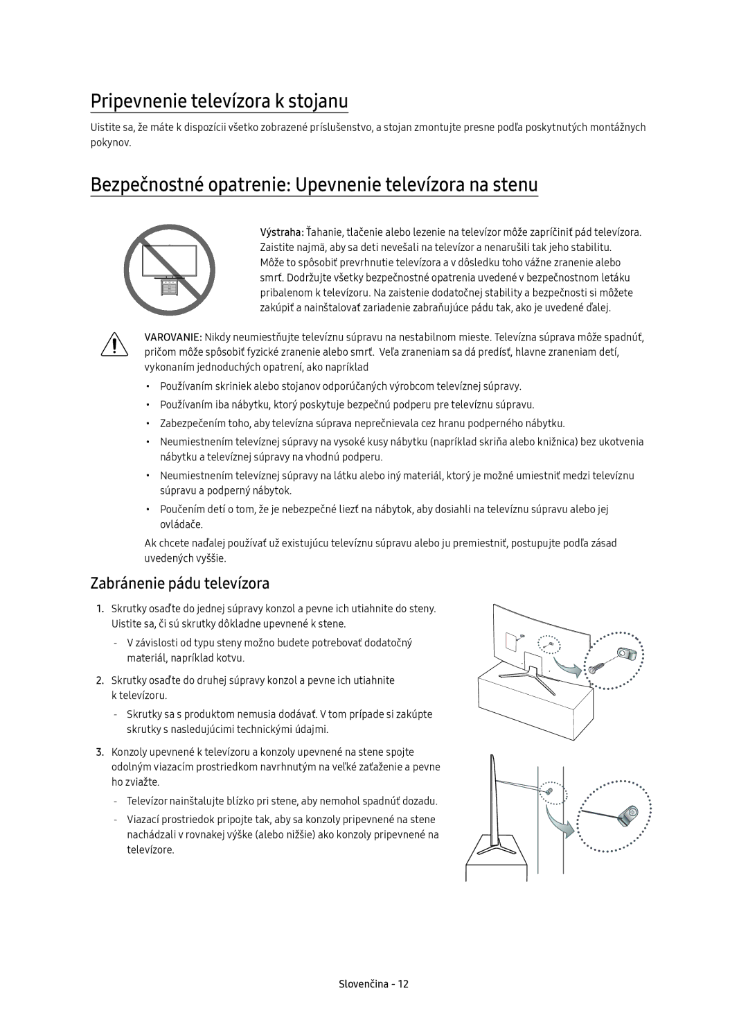 Samsung UE65KU6500SXXH manual Pripevnenie televízora k stojanu, Bezpečnostné opatrenie Upevnenie televízora na stenu 