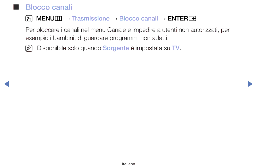 Samsung UE40M5000AKXZT, UE49M5000AKXZT, UE32M4000AKXZT, UE32M5000AKXZT OO MENUm → Trasmissione → Blocco canali → Entere 