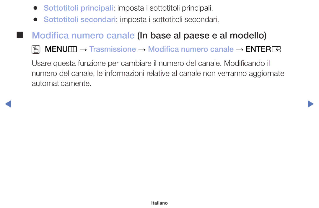 Samsung UE32M5000AKXZT, UE49M5000AKXZT, UE32M4000AKXZT, UE40M5000AKXZT Modifica numero canale In base al paese e al modello 