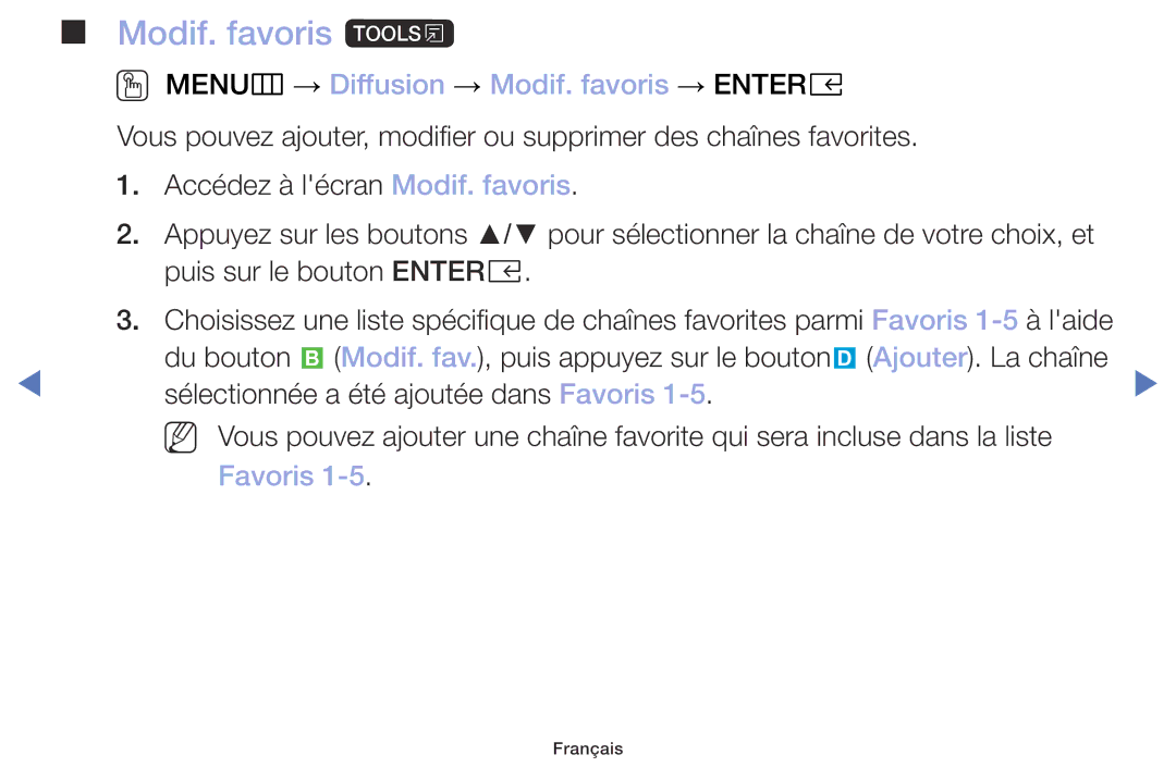 Samsung UE40M5005AWXXC, UE49M5005AWXXC, UE32M4005AWXXC Modif. favoris t, OO MENUm → Diffusion → Modif. favoris → Entere 