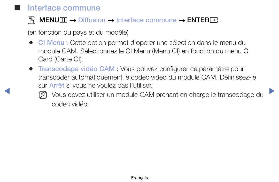 Samsung UE32M5005AWXXC, UE49M5005AWXXC, UE32M4005AWXXC, UE40M5005AWXXC OO MENUm → Diffusion → Interface commune → Entere 