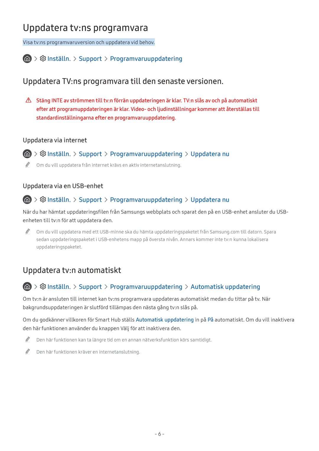 Samsung UE43M5605AKXXC, UE49M5605AKXXC Uppdatera tvns programvara, Uppdatera TVns programvara till den senaste versionen 