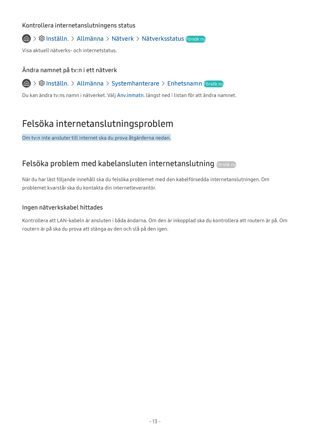 Samsung UE55M5505AKXXC, UE49M5605AKXXC manual Felsöka internetanslutningsproblem, Inställn Allmänna Nätverk Nätverksstatus 