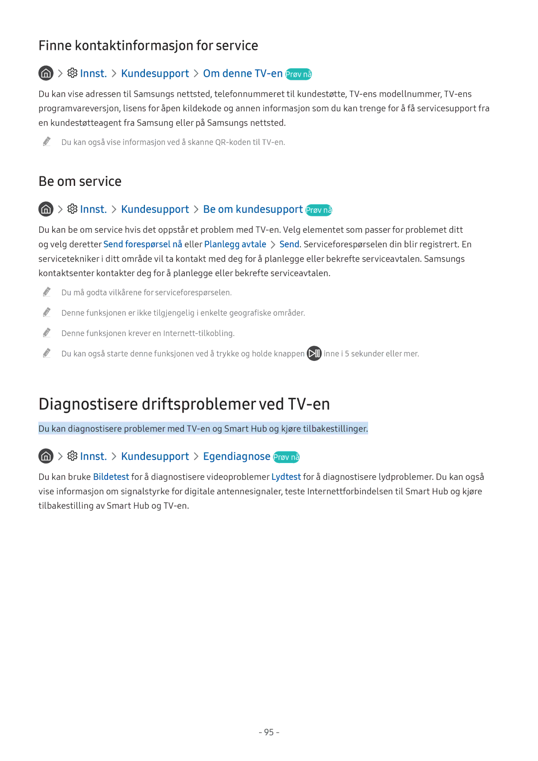 Samsung UE32M5575AUXXC, UE49M5605AKXXC Diagnostisere driftsproblemer ved TV-en, Innst. Kundesupport Om denne TV-en Prøv nå 