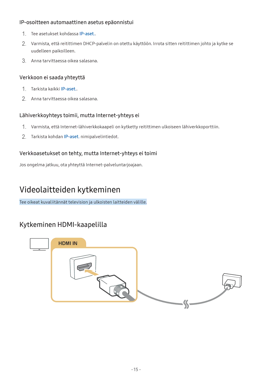 Samsung UE55M6305AKXXC, UE49M5605AKXXC, UE49M5515AKXXC manual Videolaitteiden kytkeminen, Kytkeminen HDMI-kaapelilla 