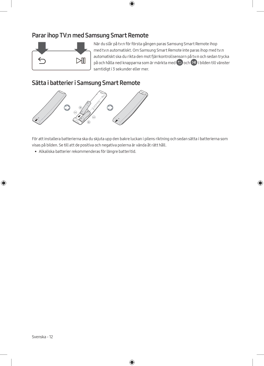 Samsung UE49M5505AKXXC, UE49M5605AKXXC Parar ihop TVn med Samsung Smart Remote, Sätta i batterier i Samsung Smart Remote 