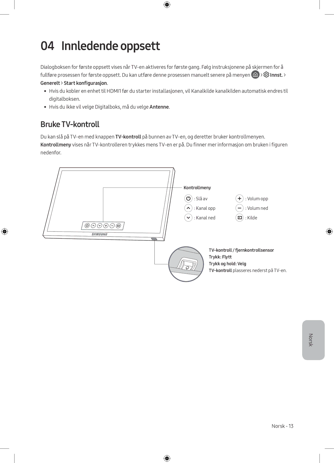 Samsung UE43M5515AKXXC, UE49M5605AKXXC, UE49M5515AKXXC, UE43M5575AUXXC, UE32M5575AUXXC Innledende oppsett, Bruke TV-kontroll 