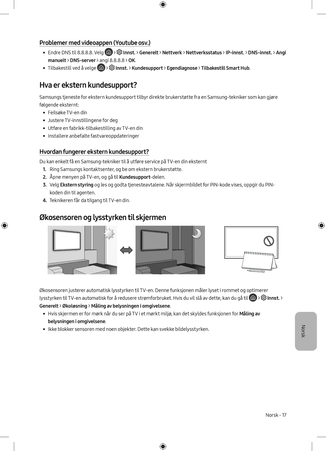 Samsung UE49M5505AKXXC, UE49M5605AKXXC, UE49M5515AKXXC Hva er ekstern kundesupport?, Økosensoren og lysstyrken til skjermen 