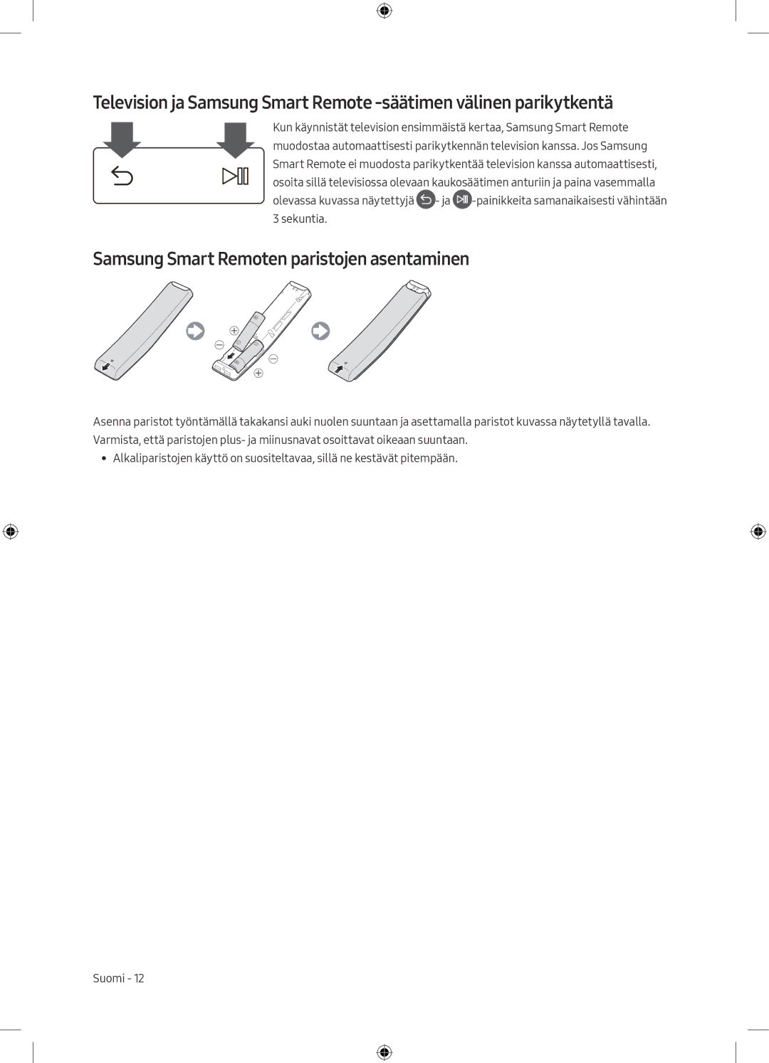 Samsung UE49M5505AKXXC, UE49M5605AKXXC, UE49M5515AKXXC, UE43M5575AUXXC manual Samsung Smart Remoten paristojen asentaminen 