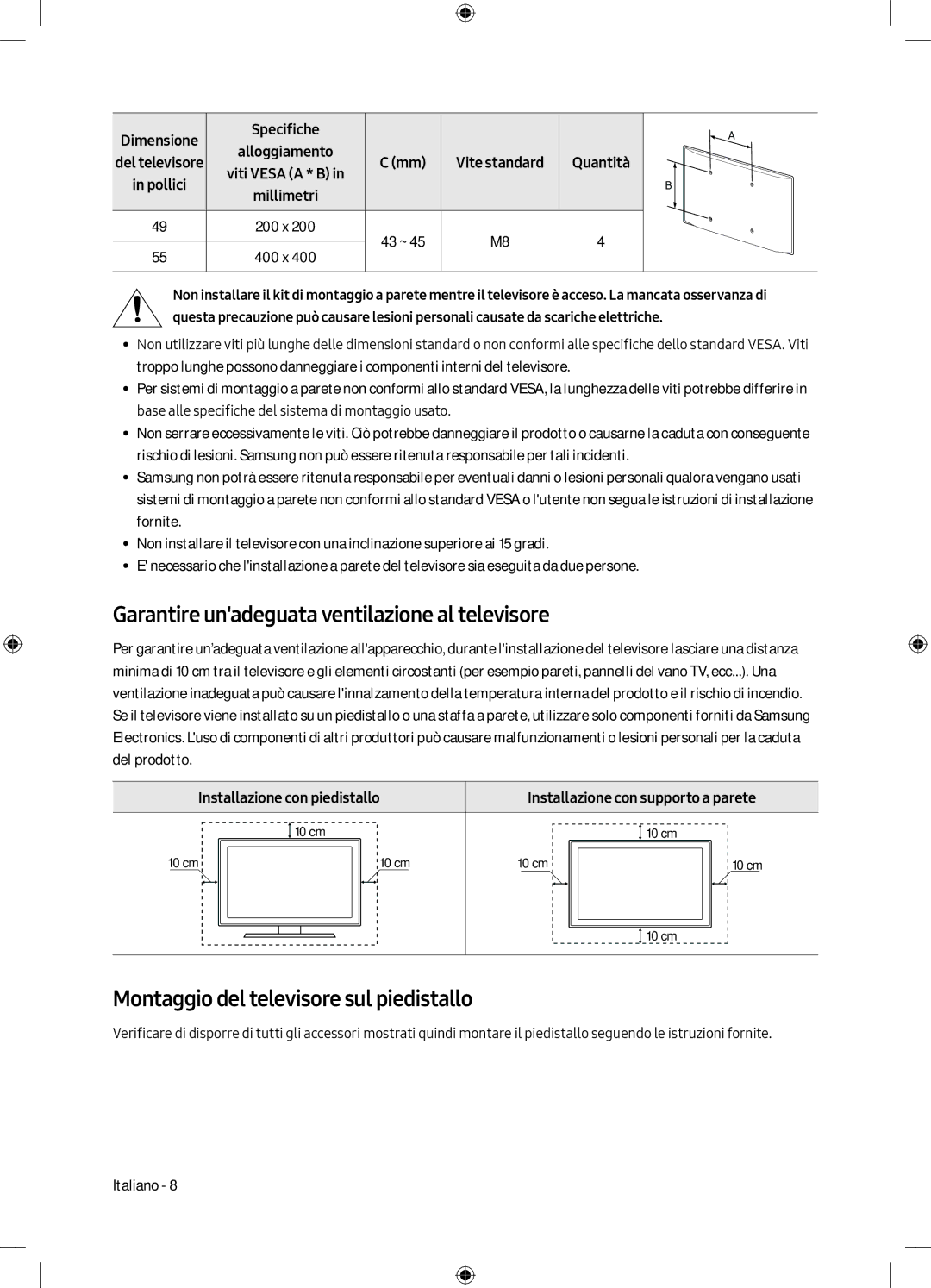 Samsung UE49M6300AKXZT manual Garantire unadeguata ventilazione al televisore, Montaggio del televisore sul piedistallo 