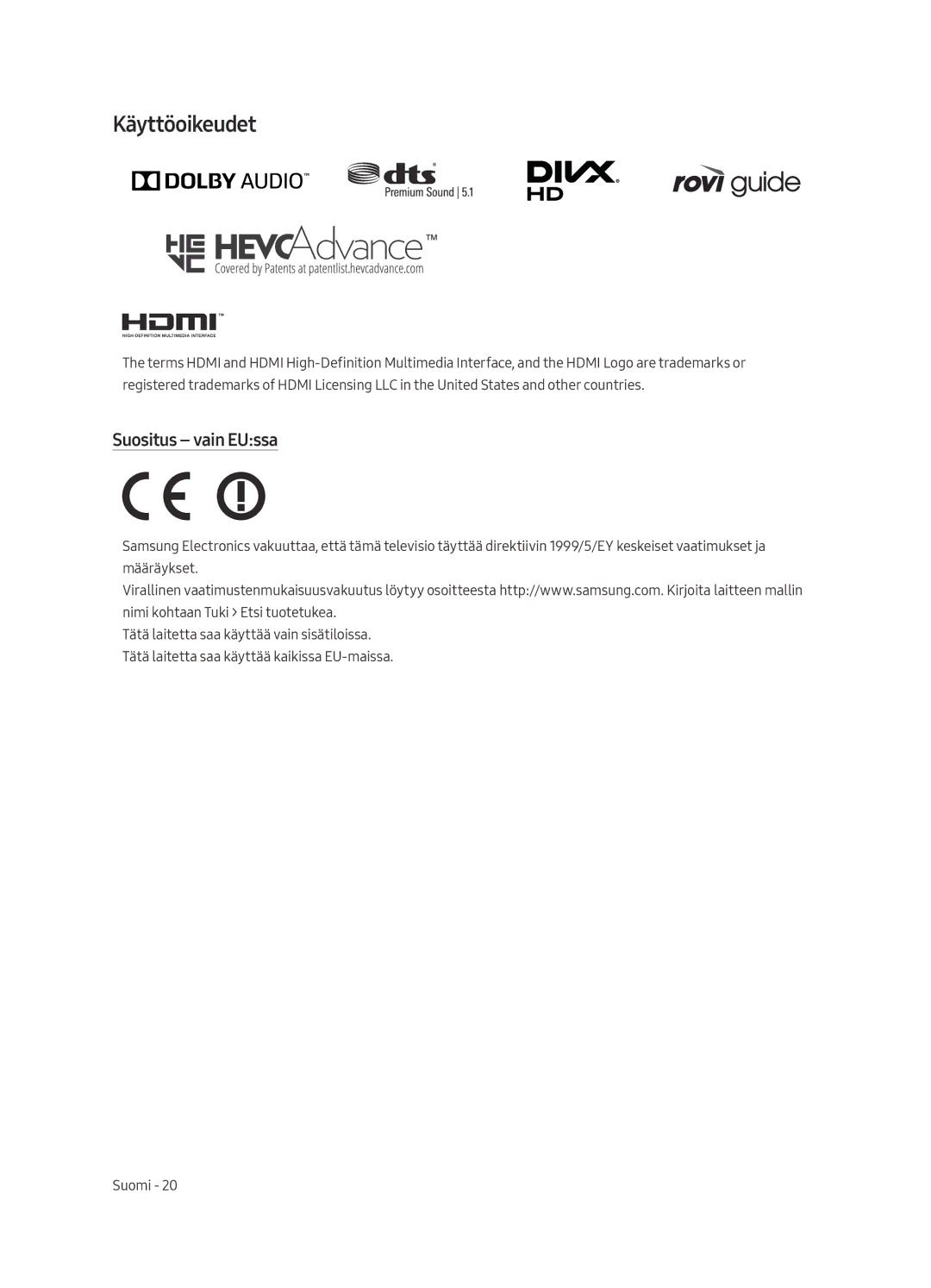 Samsung UE50MU6125KXXC, UE49MU6195UXXC, UE49MU6125KXXC, UE43MU6125KXXC, UE40MU6125KXXC Käyttöoikeudet, Suositus vain EUssa 