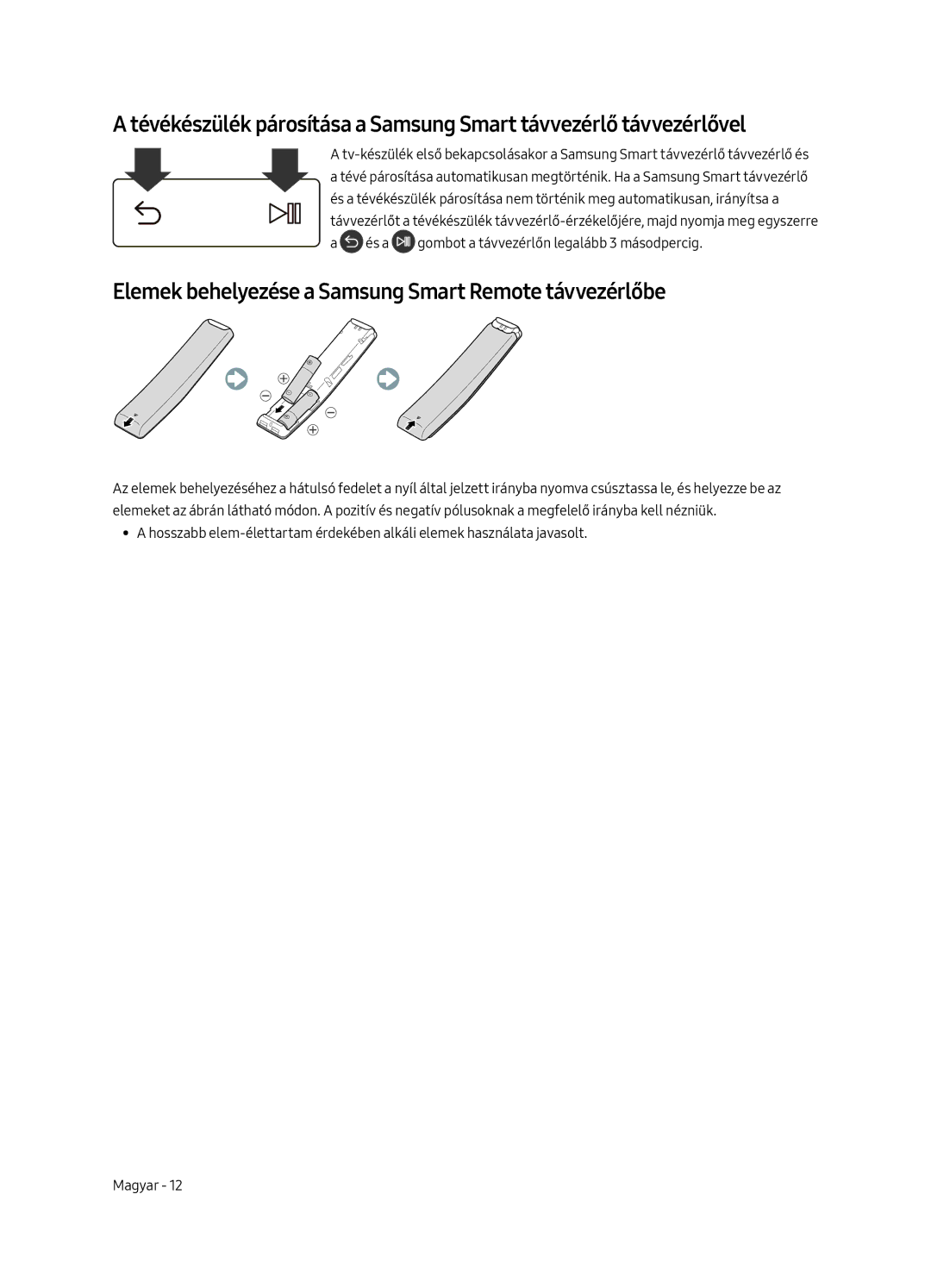 Samsung UE65MU6502UXXH, UE49MU6502UXXH, UE55MU6502UXXH manual Elemek behelyezése a Samsung Smart Remote távvezérlőbe 