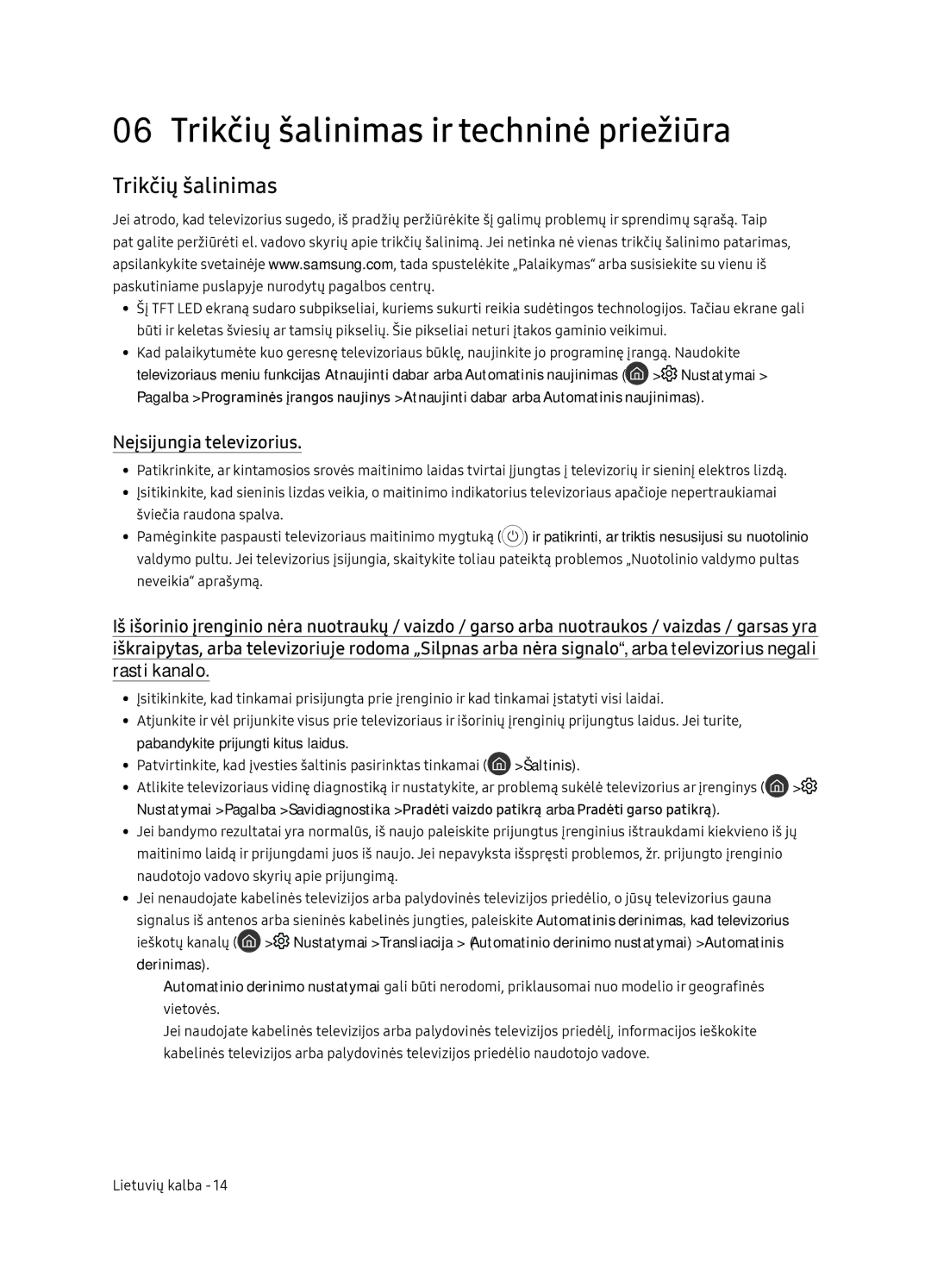 Samsung UE65NU8052TXXH, UE49NU8072TXXH, UE55NU8052TXXH Trikčių šalinimas ir techninė priežiūra, Neįsijungia televizorius 