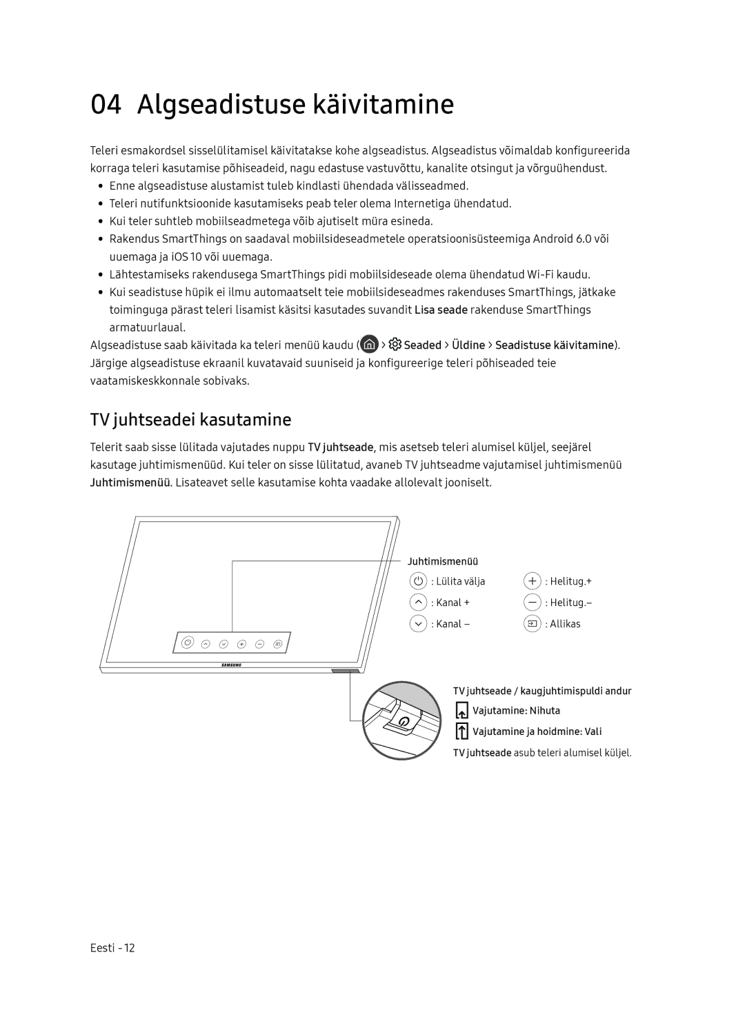 Samsung UE49NU8072TXXH, UE55NU8052TXXH, UE65NU8052TXXH, UE49NU8052TXXH Algseadistuse käivitamine, TV juhtseadei kasutamine 