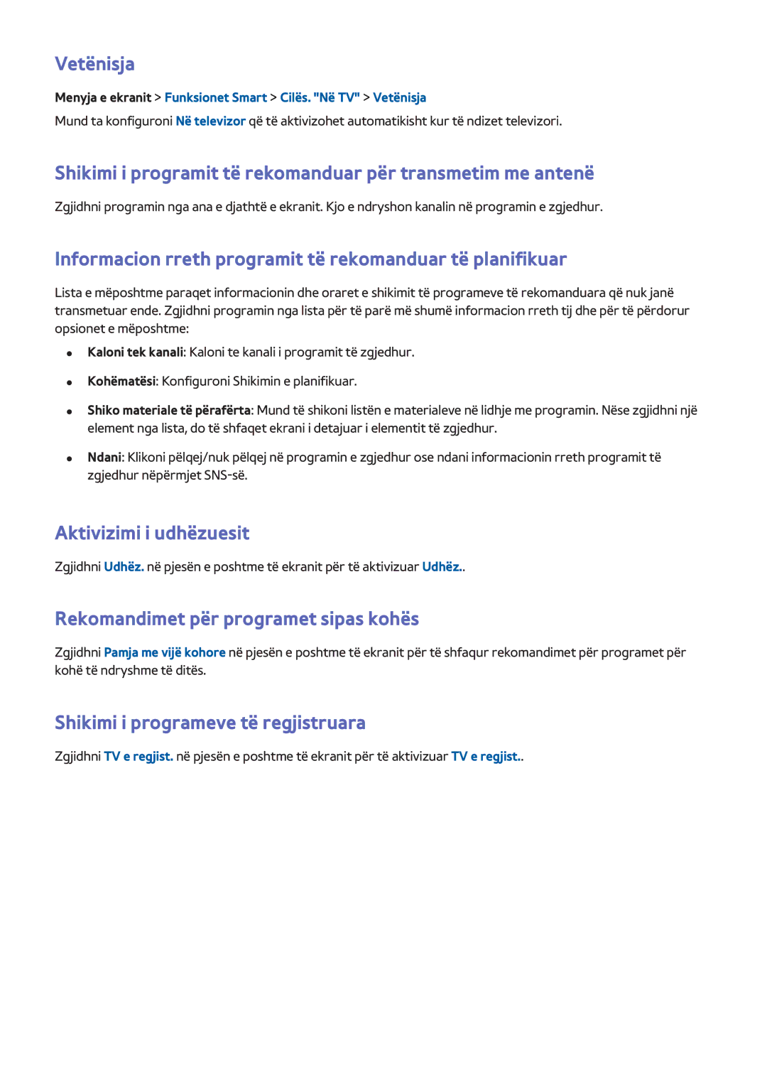 Samsung UE55F6400AKXXH Vetënisja, Shikimi i programit të rekomanduar për transmetim me antenë, Aktivizimi i udhëzuesit 