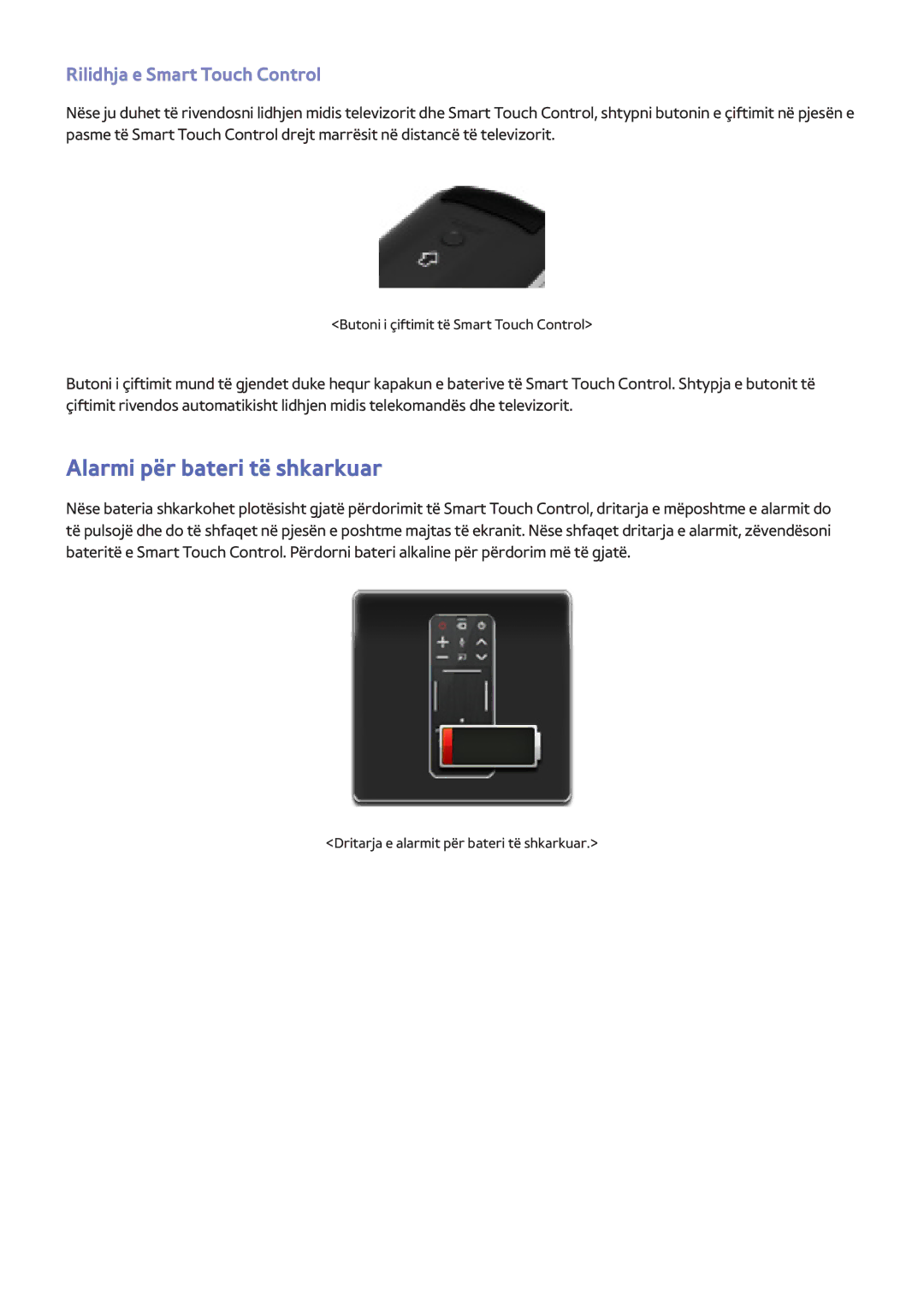 Samsung UE42F5300AWXXH, UE50F6400AKXXH, UE32F5300AWXXH manual Alarmi për bateri të shkarkuar, Rilidhja e Smart Touch Control 