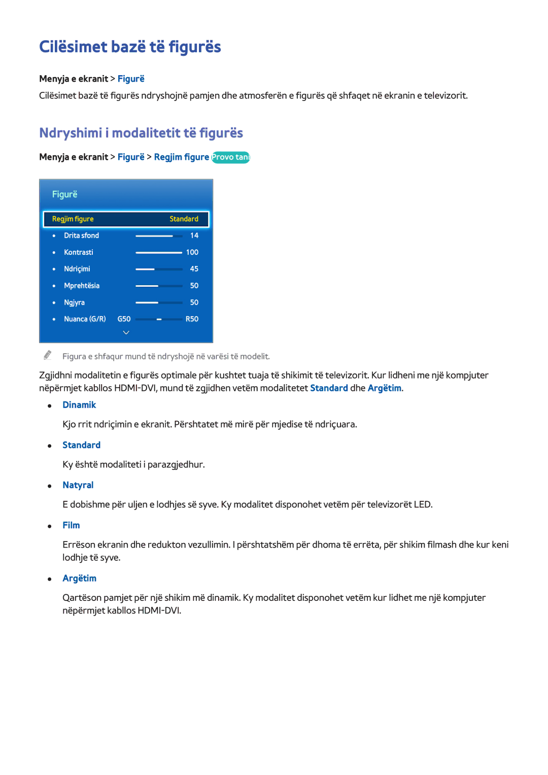 Samsung UE55F6400AKXXH, UE50F6400AKXXH, UE32F5300AWXXH manual Cilësimet bazë të figurës, Ndryshimi i modalitetit të figurës 