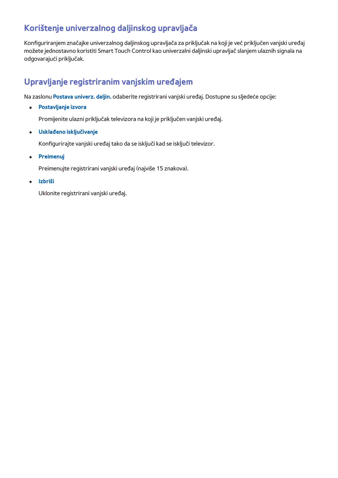 Samsung UE46F5300AWXXH manual Korištenje univerzalnog daljinskog upravljača, Upravljanje registriranim vanjskim uređajem 