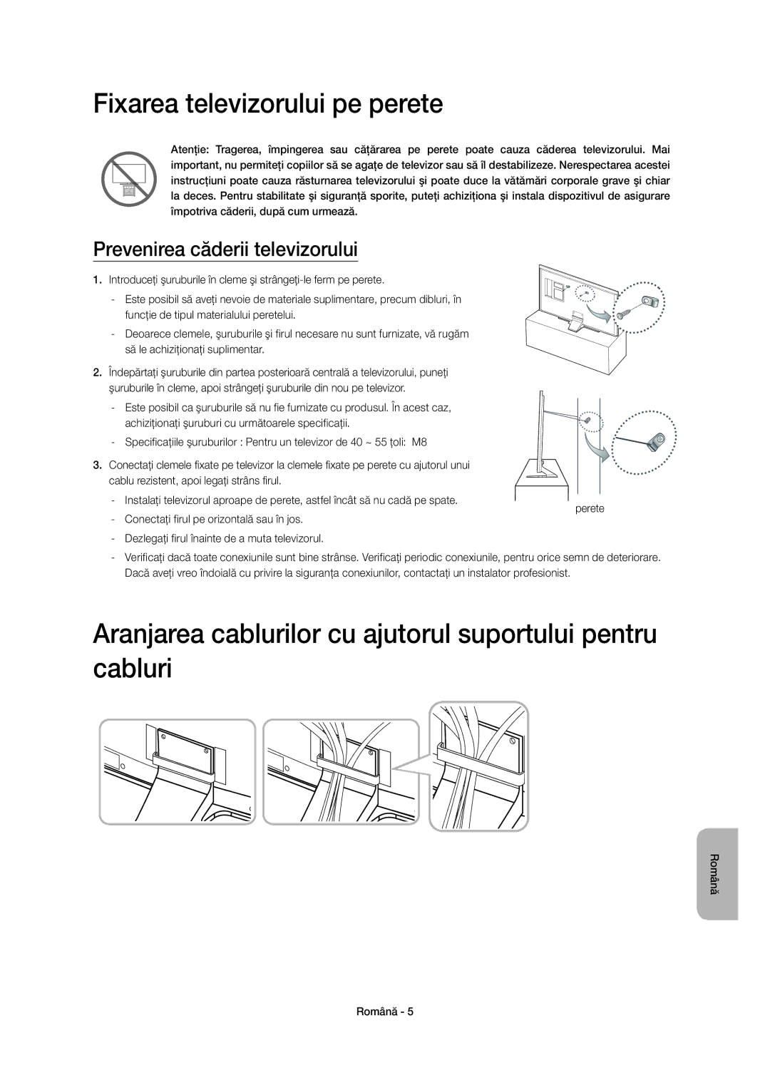 Samsung UE40HU6900SXXC manual Fixarea televizorului pe perete, Aranjarea cablurilor cu ajutorul suportului pentru cabluri 