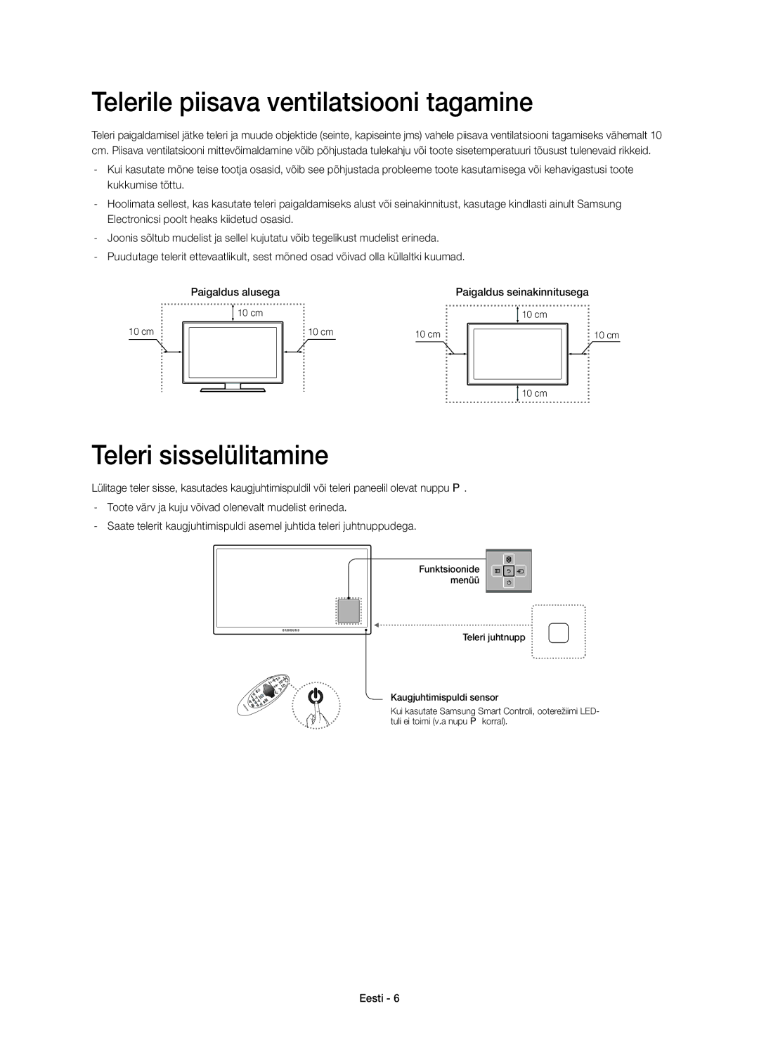 Samsung UE55HU6900SXZF, UE50HU6900SXZG Telerile piisava ventilatsiooni tagamine, Teleri sisselülitamine, Paigaldus alusega 