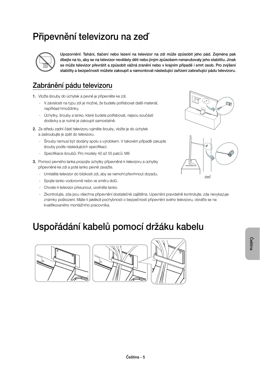 Samsung UE40HU6900SXZG Připevnění televizoru na zeď, Uspořádání kabelů pomocí držáku kabelu, Zabránění pádu televizoru 