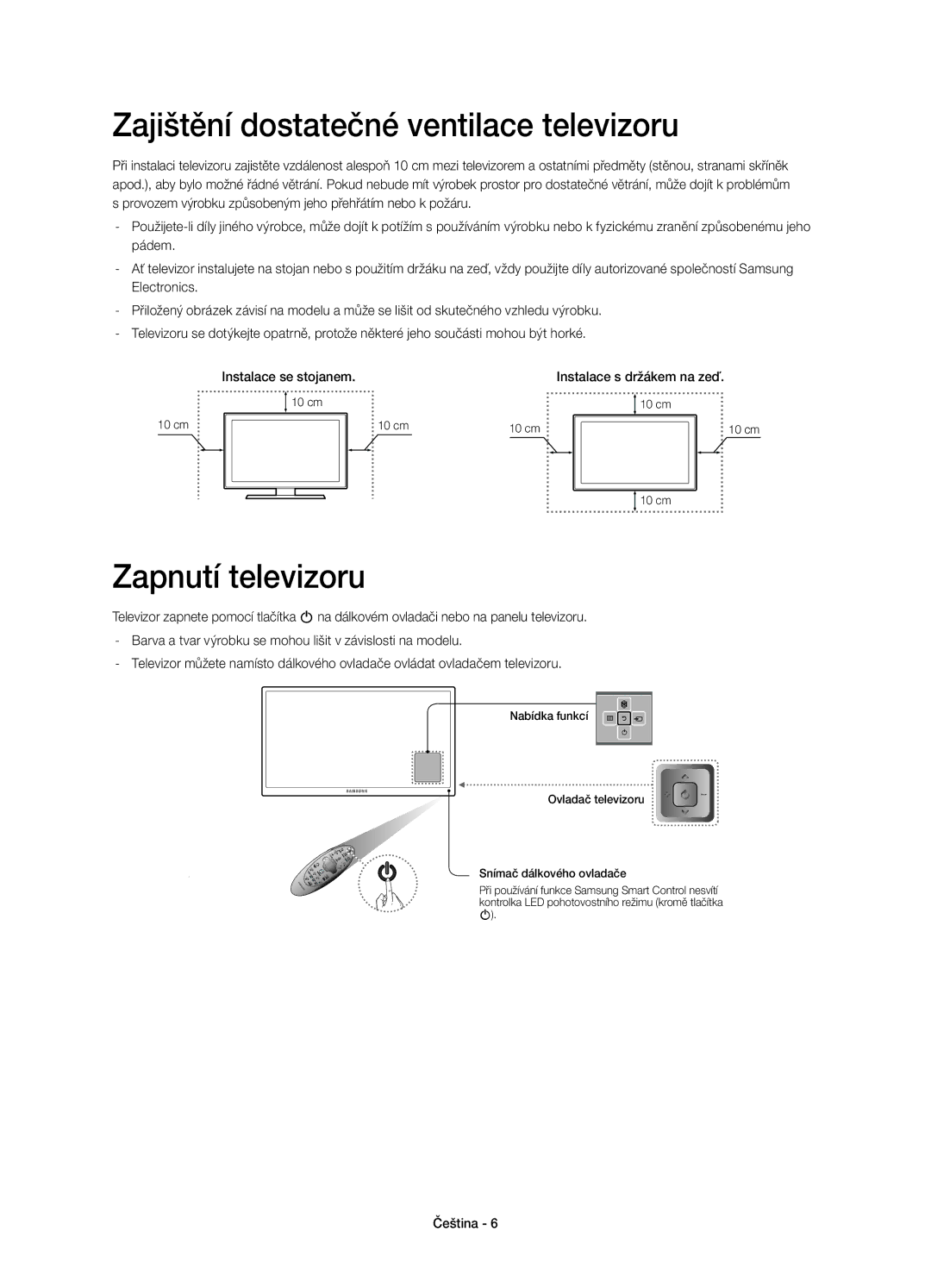 Samsung UE55HU6900SXZF, UE50HU6900SXZG, UE40HU6900SXXH manual Zajištění dostatečné ventilace televizoru, Zapnutí televizoru 