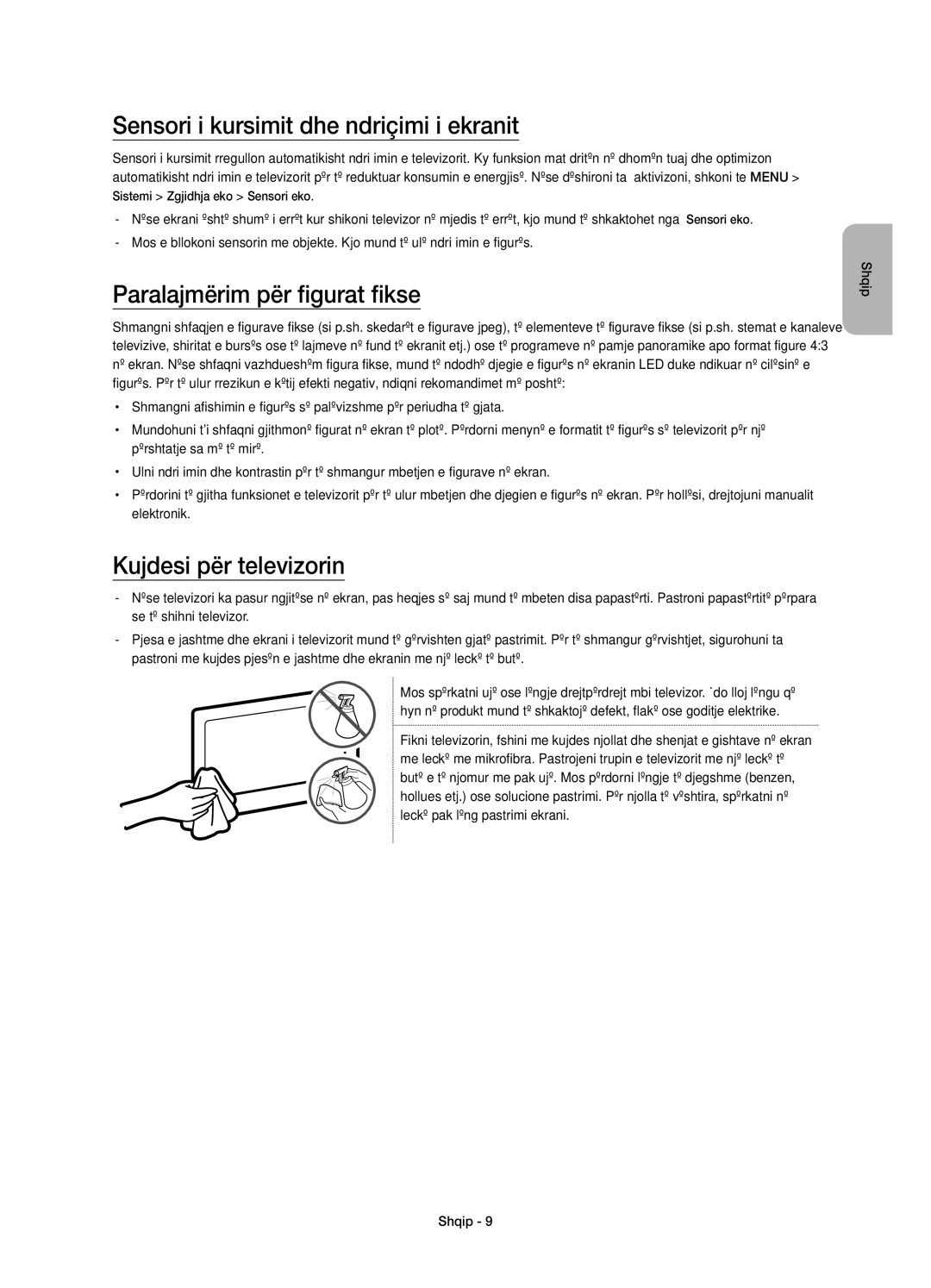 Samsung UE40J5510AWXXH Sensori i kursimit dhe ndriçimi i ekranit, Paralajmërim për figurat fikse, Kujdesi për televizorin 